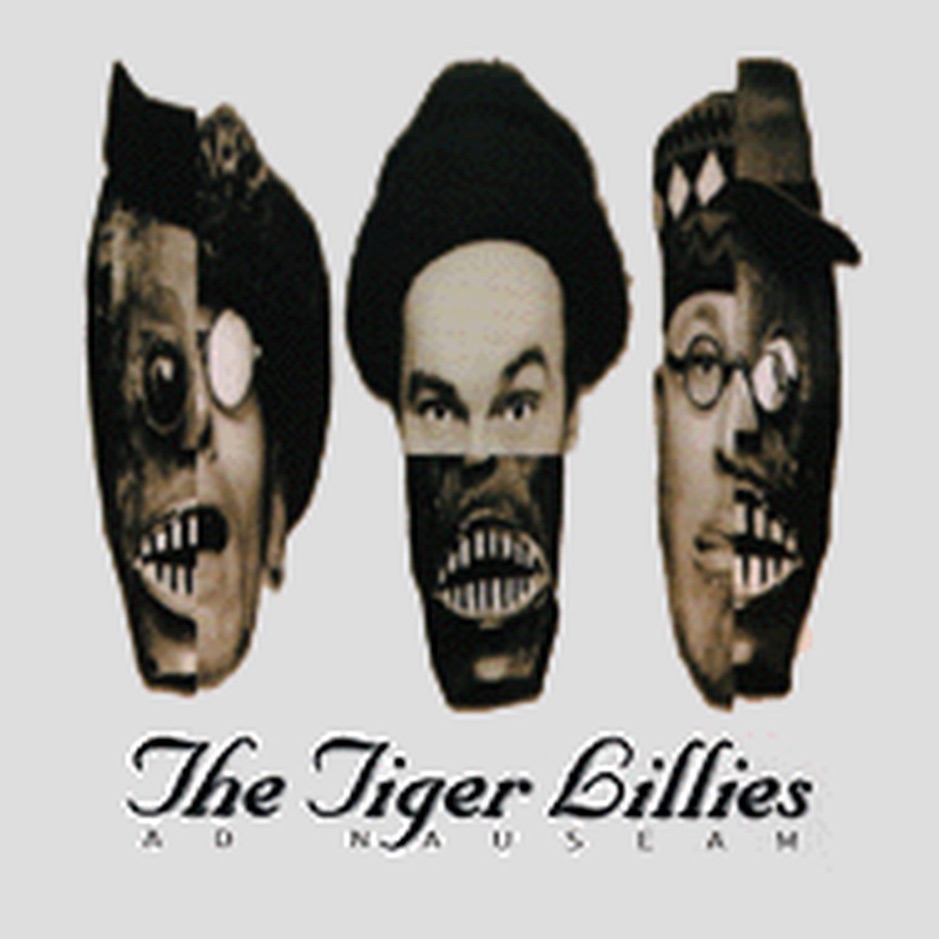 The Tiger Lillies - Ad Nauseam